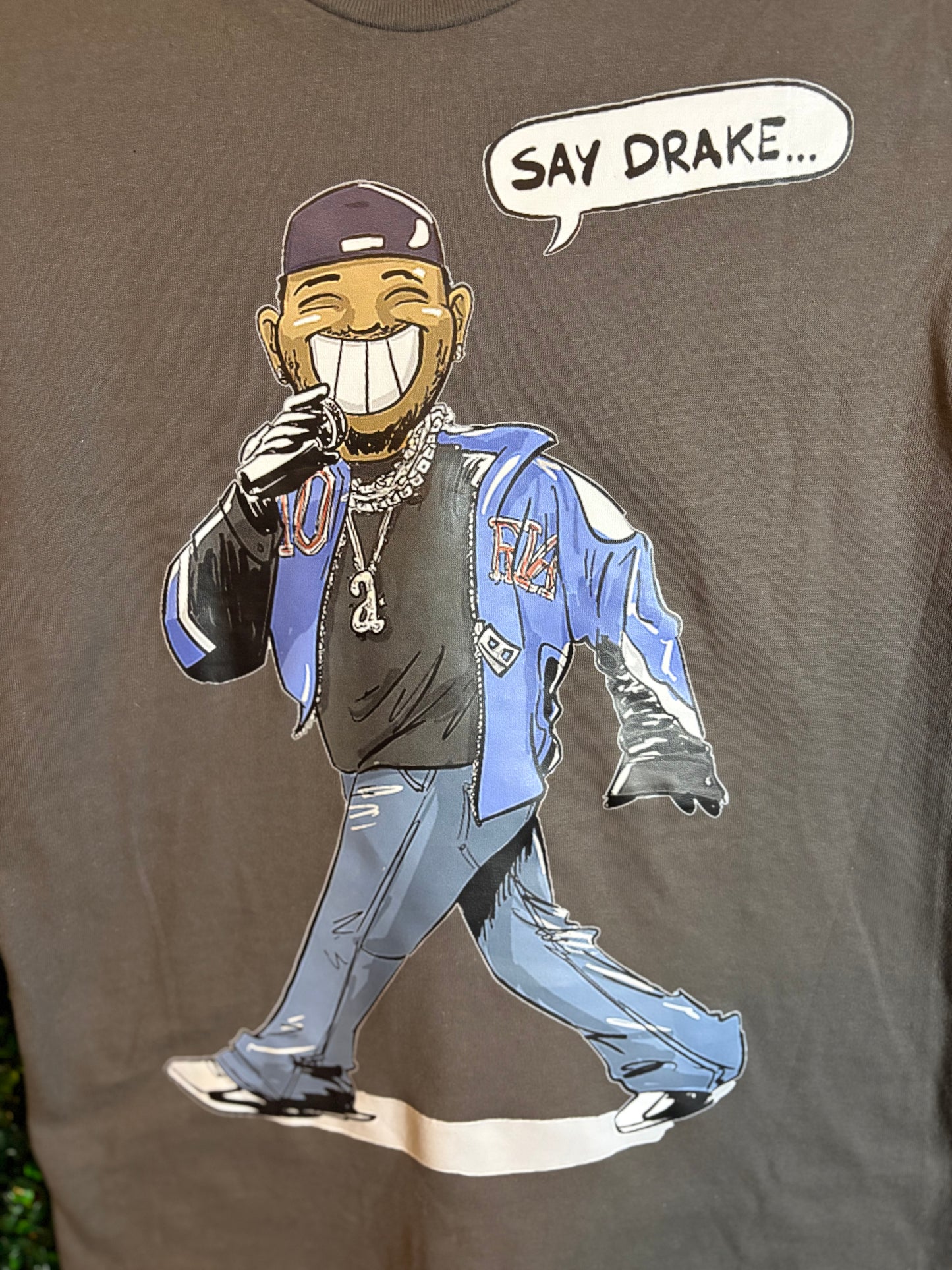 Say Drake Tee